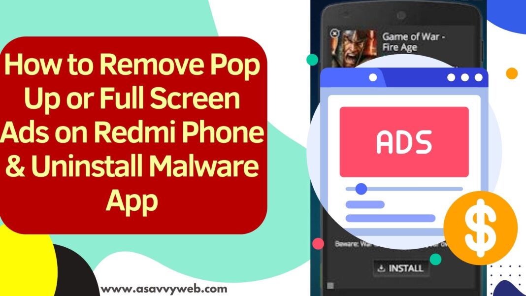 Remove Pop Up or Full Screen Ads on Redmi Phone & Uninstall Malware App