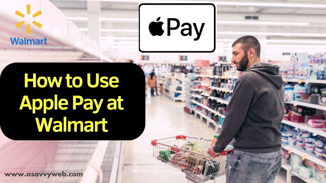 How to Use Apple Pay at Walmart