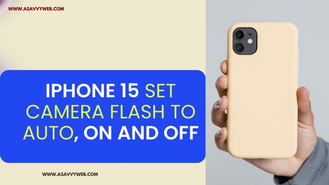IPhone 15 Set Camera Flash to Auto, ON and OFF