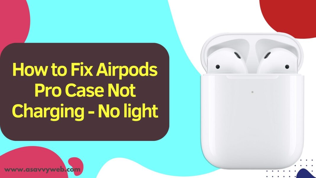 fix airpods pro case not charging not light blinking