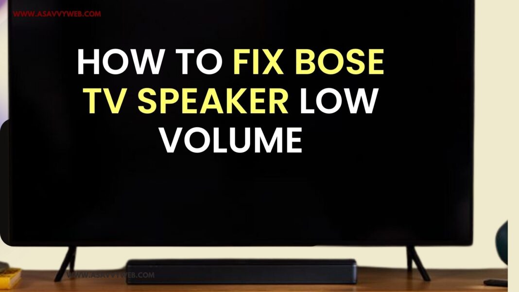 How to Fix Bose TV Speakers Low Volume