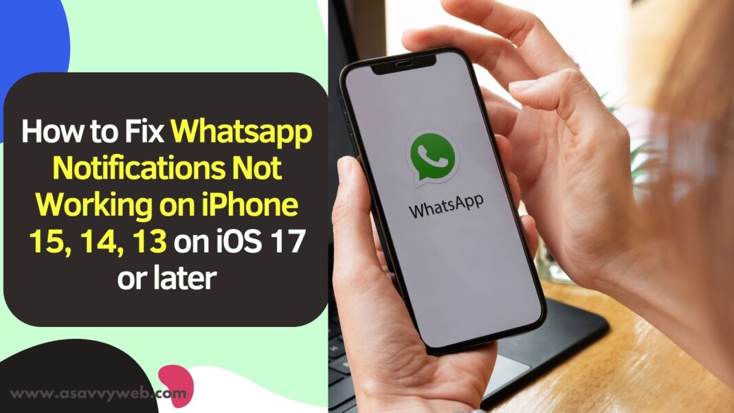 How to Fix Whatsapp Notifications Not Working on iPhone 15, 14, 13 on iOS 17 or later