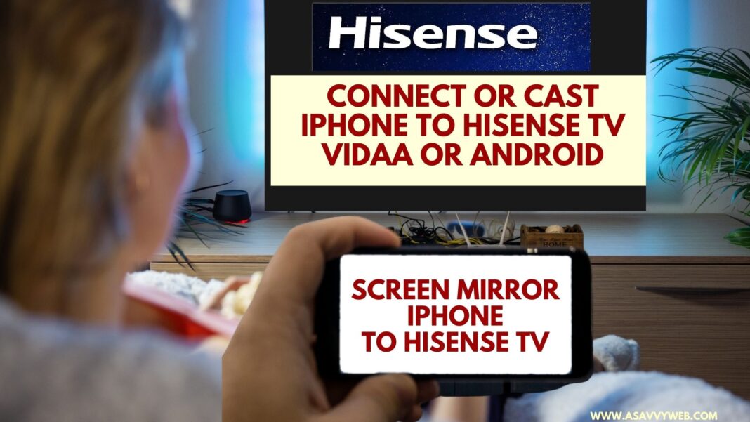 Connect or Cast iPhone to Hisense TV Vidaa or Android