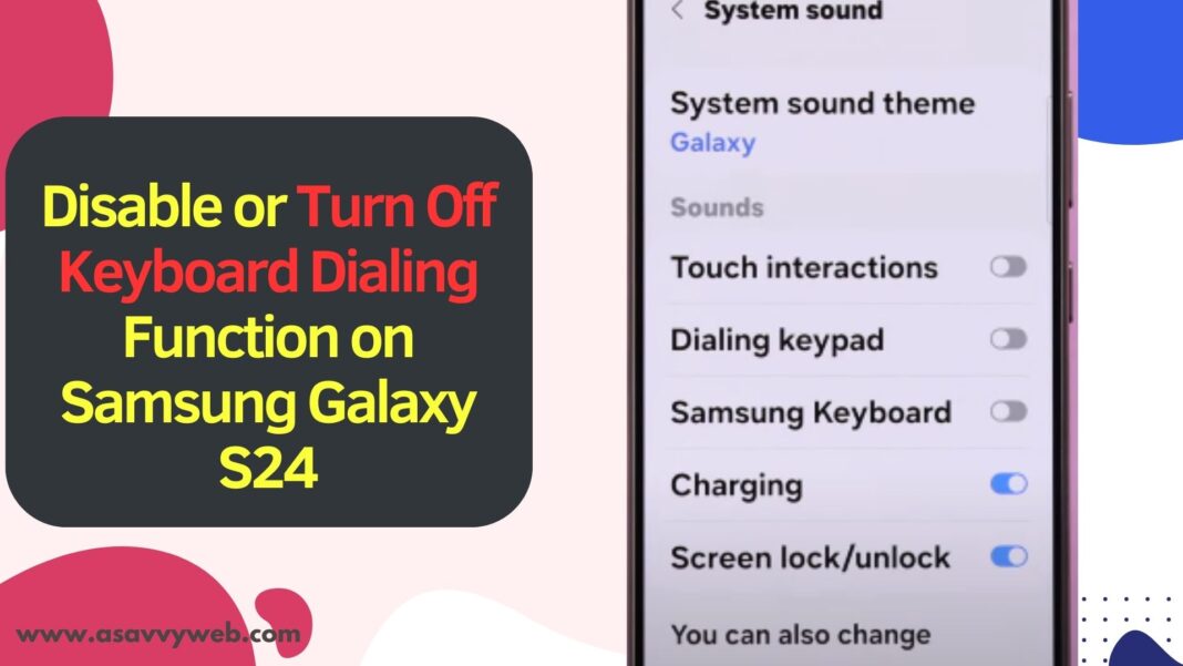 Turn Off Keyboard Dialing Function on Samsung Galaxy S24