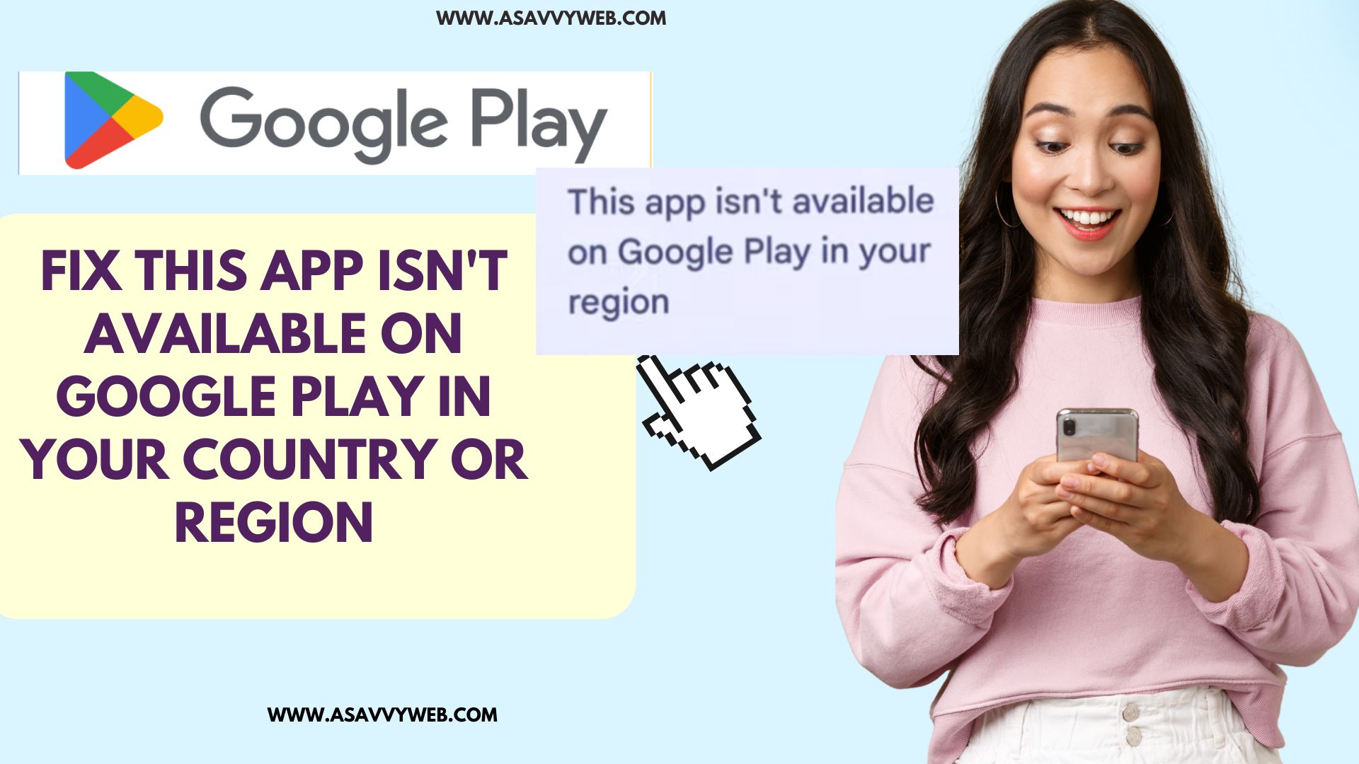 Fix This App isn't Available on Google Play in Your Country or Region ...