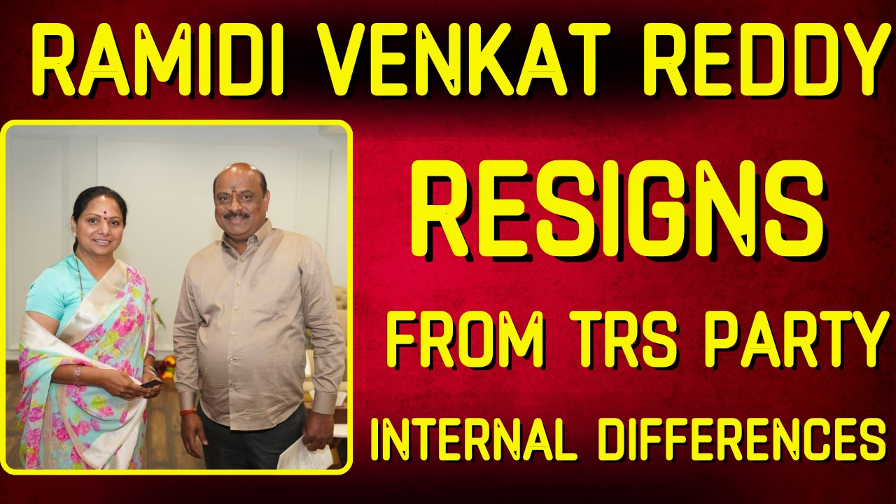 Ramidi Venkat Reddy Resigns from Kavitha’s TRS Party Amid Internal Differences